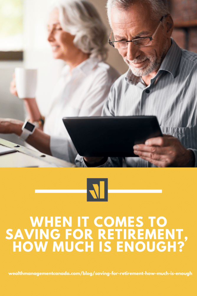 When it comes to saving for retirement, how much is enough?