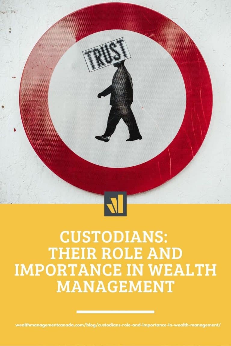 custodians-in-canada-their-role-and-importance-in-wealth-management