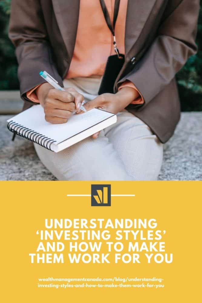 Understanding ‘Investing Styles’ and How to Make Them Work for You