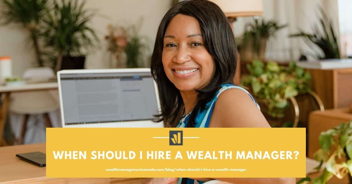 When should I hire a wealth manager?