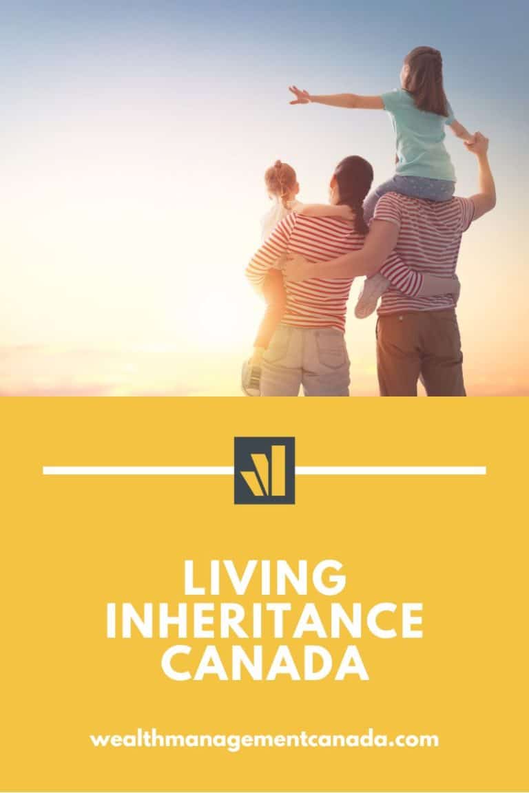 living-inheritance-canada-wealth-management-canada