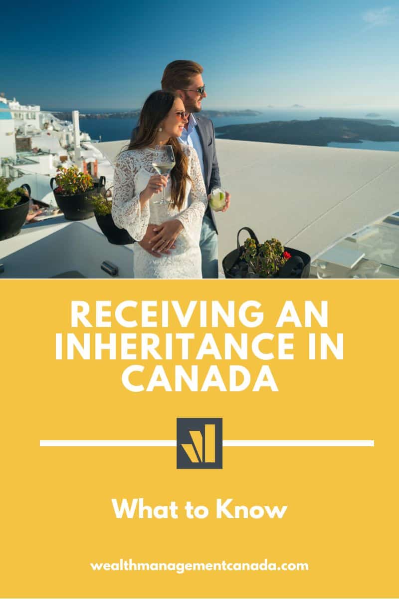 Receiving An Inheritance In Canada Wealth Management Canada