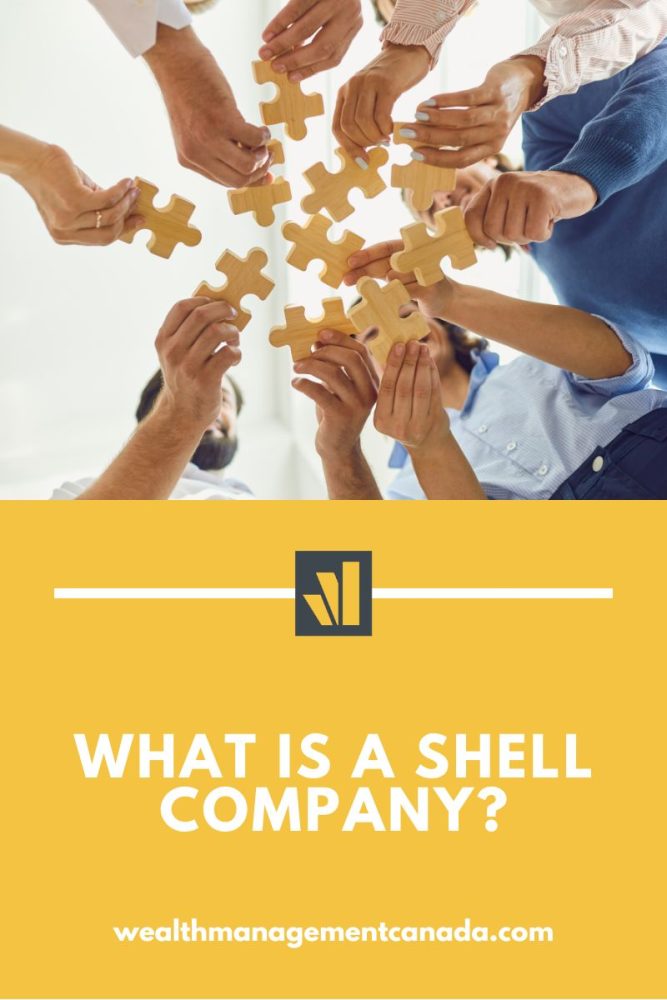 What Is A Shell Company Wealth Management Canada