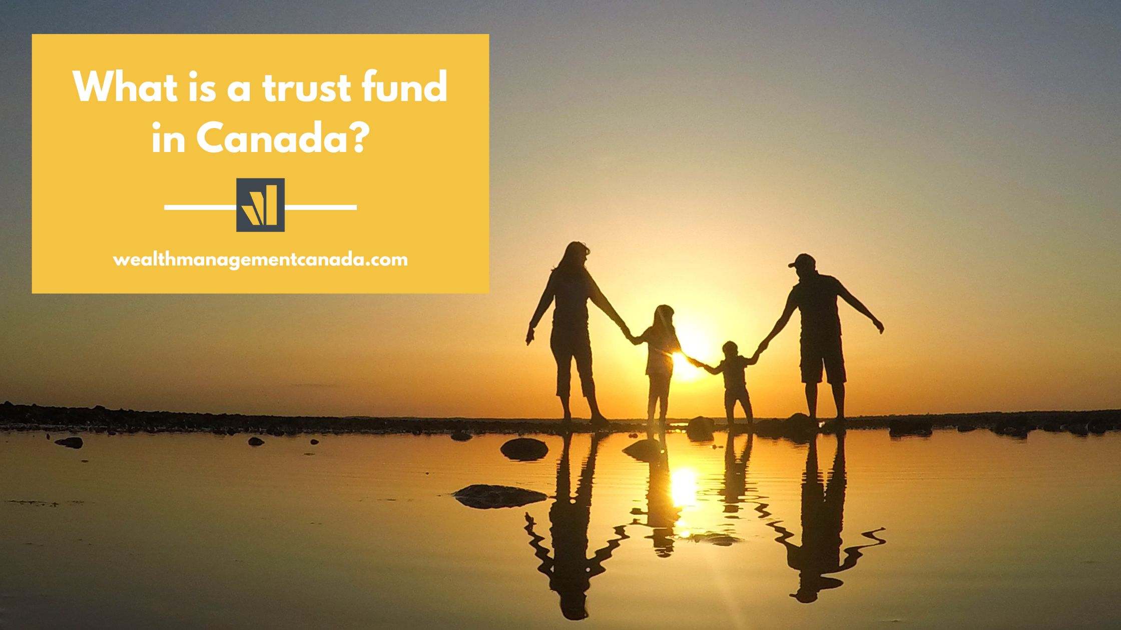 What Is A Trust Fund In Canada