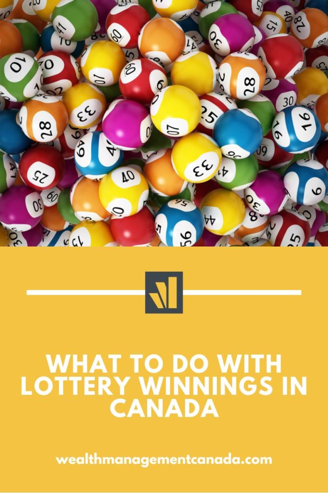 what to do with lottery winnings Canada